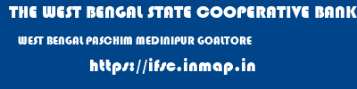 THE WEST BENGAL STATE COOPERATIVE BANK  WEST BENGAL PASCHIM MEDINIPUR GOALTORE   ifsc code